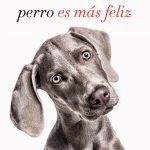 Descarga gratis el audiolibro La Vida Con Un Perro Es Más Feliz